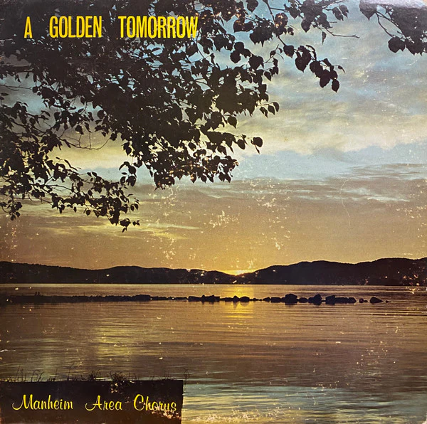 Manheim Area Chorus - A Golden Tomorrow (LP, Album) (Very Good Plus (VG+))
