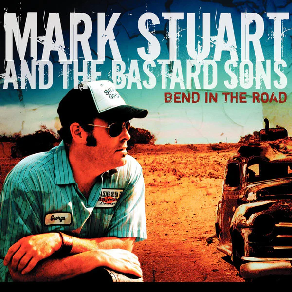 Mark Stuart And The Bastard Sons - Bend In The Road (CD, Album) (Mint (M))