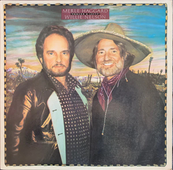 Merle Haggard / Willie Nelson - Poncho & Lefty (LP, Album, Car) (Very Good Plus (VG+))