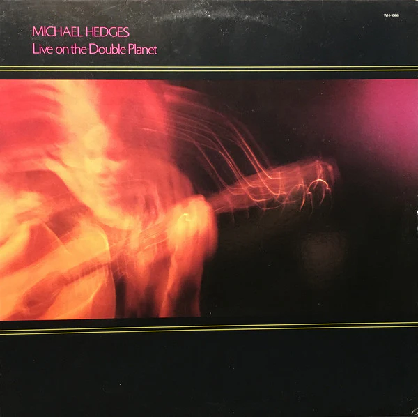 Michael Hedges - Live On The Double Planet (LP, Album) (Very Good Plus (VG+))