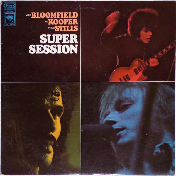 Mike Bloomfield / Al Kooper / Stephen Stills - Super Session (LP, Album, 360) (Very Good Plus (VG+))