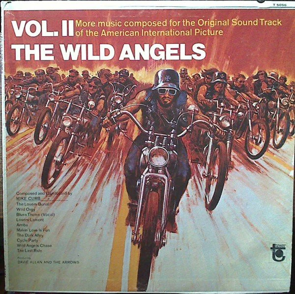 Mike Curb Featuring Davie Allan & The Arrows - The Wild Angels, Volume II (Original Soundtrack) (LP, Album, Mono) (Good Plus (G+))