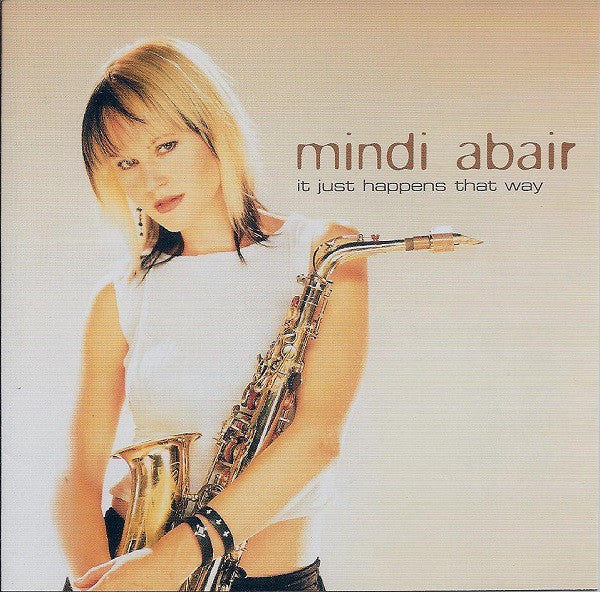 Mindi Abair - It Just Happens That Way (CD, Album) (Mint (M))