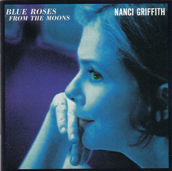 Nanci Griffith - Blue Roses From The Moons (HDCD, Album) (Near Mint (NM or M-))