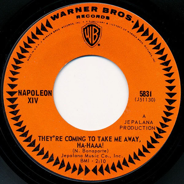 Napoleon XIV - They're Coming To Take Me Away, Ha-Haaa! (7", Single, Styrene, Ter) (Very Good Plus (VG+))
