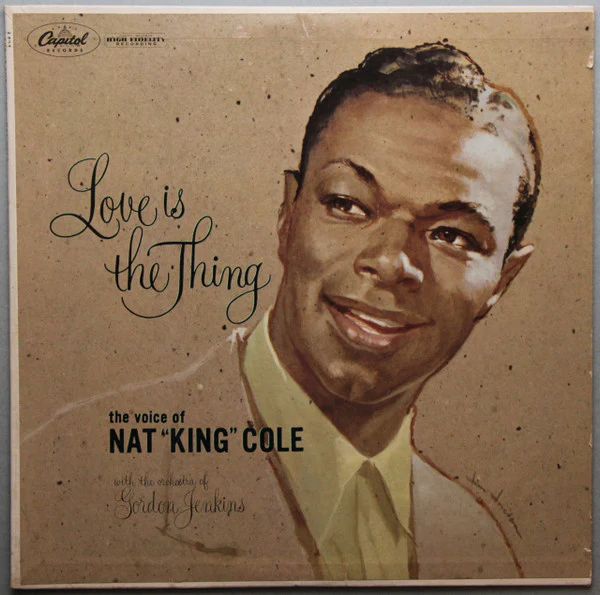 Nat King Cole - Love Is The Thing (LP, Album, Mono, Scr) (Very Good Plus (VG+))