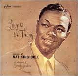 Nat King Cole - Love Is The Thing (LP, Album, RE) (Very Good Plus (VG+))