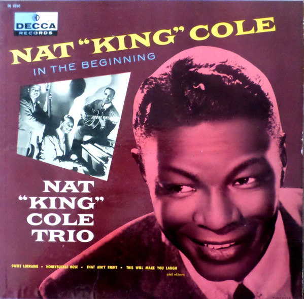The Nat King Cole Trio - In The Beginning (LP, Album, Comp, Mono) (Very Good Plus (VG+))