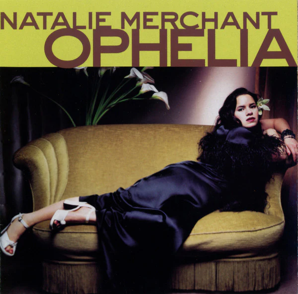 Natalie Merchant - Ophelia (HDCD, Album, RP) (Very Good Plus (VG+))