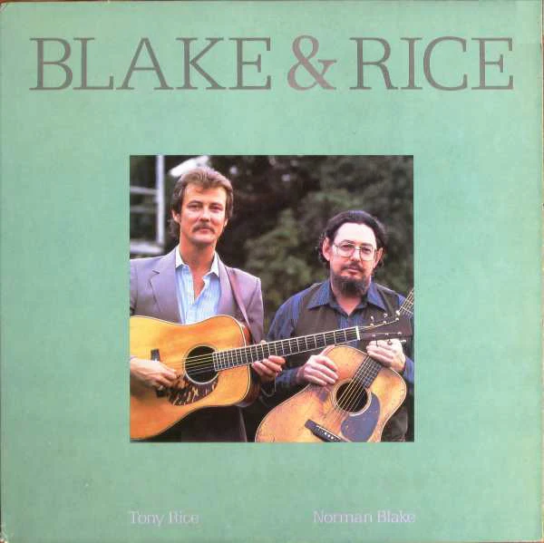 Norman Blake & Tony Rice - Blake & Rice (LP, Album) (Very Good Plus (VG+))