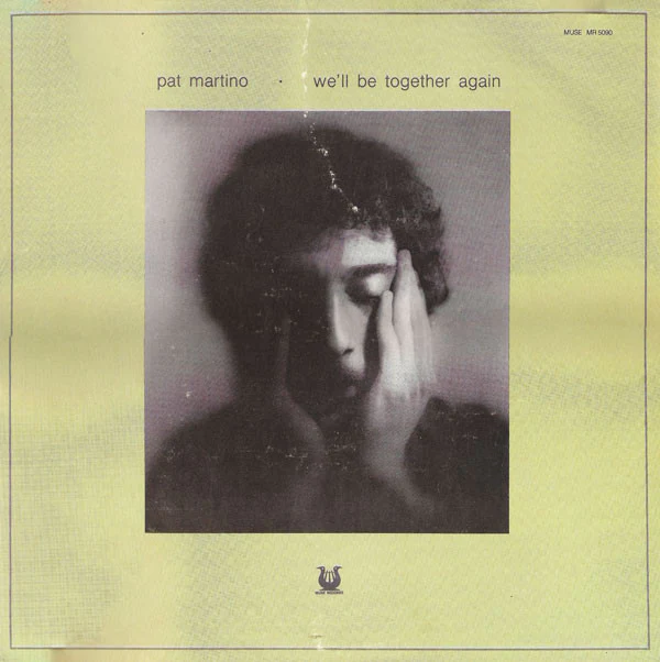 Pat Martino - We'll Be Together Again (LP, Album) (Very Good Plus (VG+))