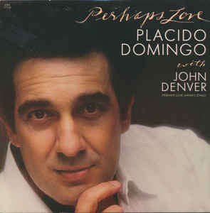 Placido Domingo With John Denver - Perhaps Love (LP, Album) (Very Good Plus (VG+))