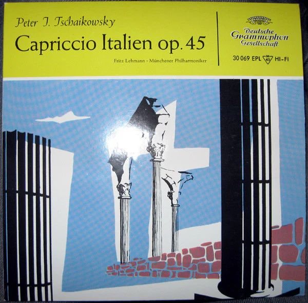 Pyotr Ilyich Tchaikovsky, Fritz Lehmann, Münchner Philharmoniker - Capriccio Italien Op. 45 (7", EP, Mono) (Very Good (VG))