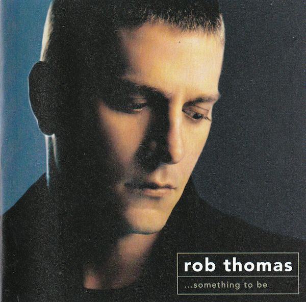 Rob Thomas - ...Something To Be (Hybrid, DualDisc, Album, Club, Multichannel, NTSC) (Very Good Plus (VG+))