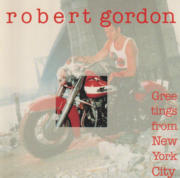 Robert Gordon - Greetings From New York City (CD, Album) (Very Good Plus (VG+))