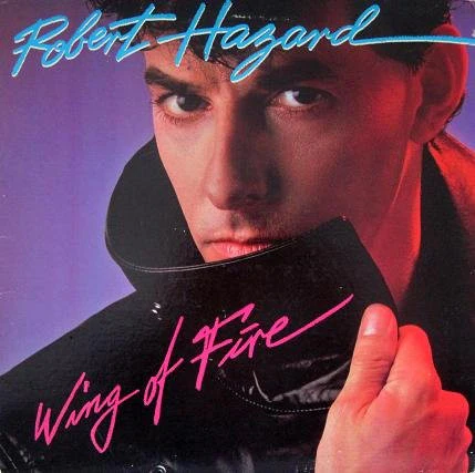 Robert Hazard - Wing Of Fire (LP, Album, Ind) (Very Good Plus (VG+))