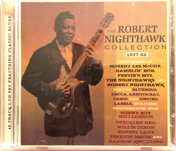 Robert Nighthawk - The Robert Nighthawk Collection 1937-52 (2xCDr, Comp) (Near Mint (NM or M-))