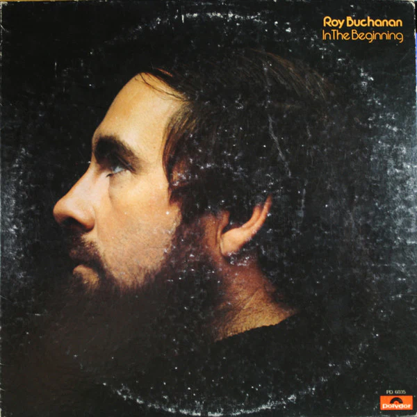 Roy Buchanan - In The Beginning (LP, Album) (Very Good Plus (VG+))