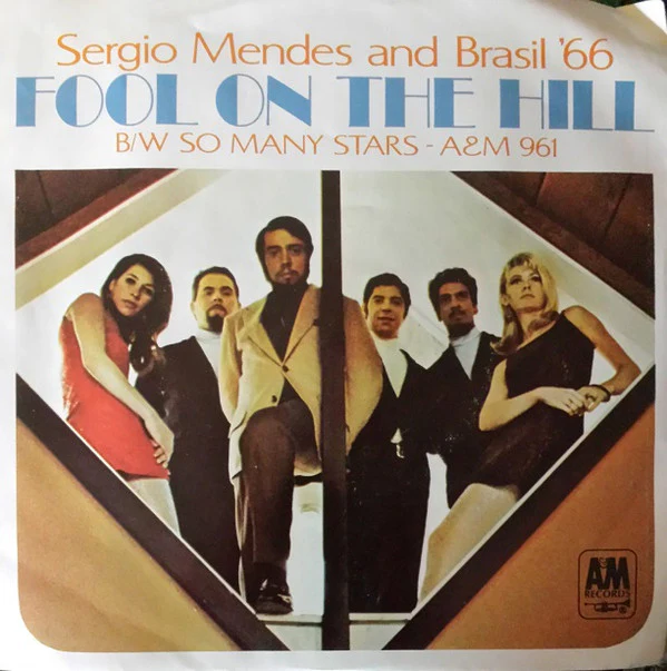 Sérgio Mendes & Brasil '66 - The Fool On The Hill / So Many Stars (7", Single, Styrene, Ter) (Very Good (VG))