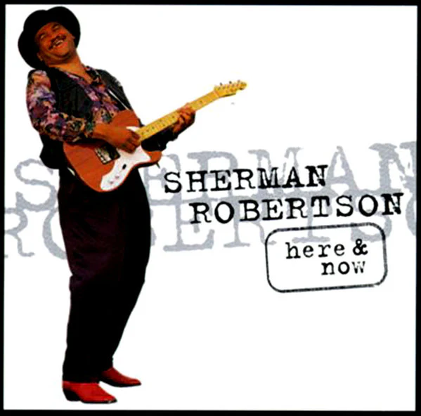 Sherman Robertson - Here & Now (CD, Album, Promo) (Near Mint (NM or M-))