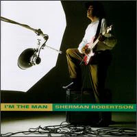 Sherman Robertson - I'm The Man (CD, Album) (Mint (M))