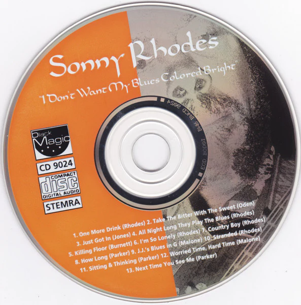 Sonny Rhodes - I Don't Want My Blues Colored Bright (CD, Album, RE) (Very Good Plus (VG+)) - Image 3