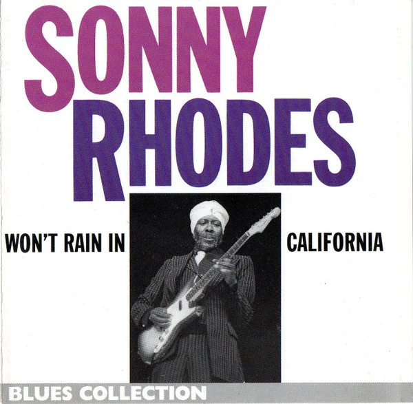Sonny Rhodes - Won't Rain In California (CD, Album, Comp) (Very Good Plus (VG+))