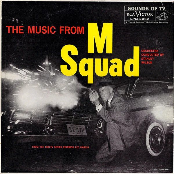Stanley Wilson - The Music From "M Squad" (LP, Album, Mono, Ind) (Very Good Plus (VG+))