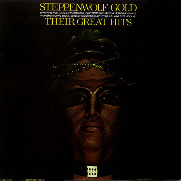Steppenwolf - Gold (Their Great Hits) (LP, Comp, RP, Gat) (Very Good Plus (VG+))