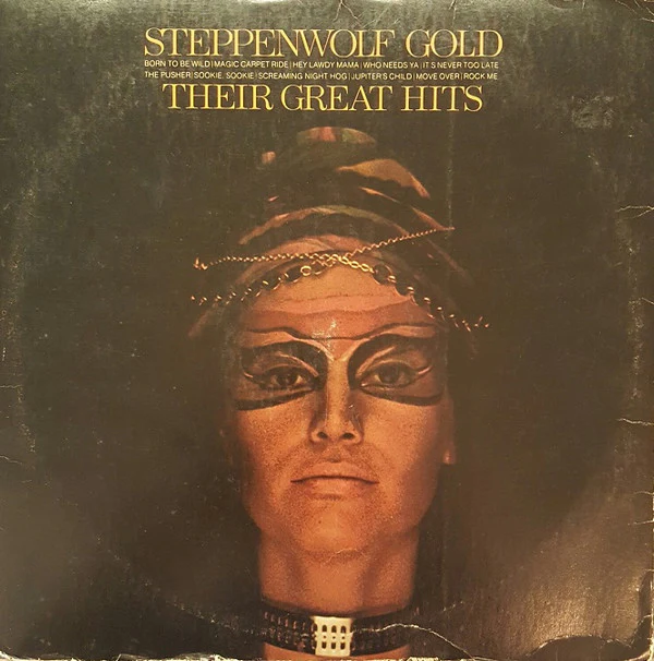 Steppenwolf - Steppenwolf Gold (Their Great Hits) (LP, Comp, RP, Tru) (Very Good Plus (VG+))