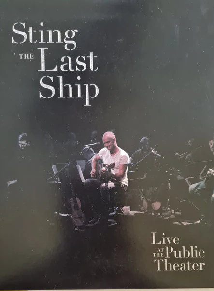 Sting - The Last Ship - Live At The Public Theater (DVD-V, Album) (Very Good Plus (VG+))
