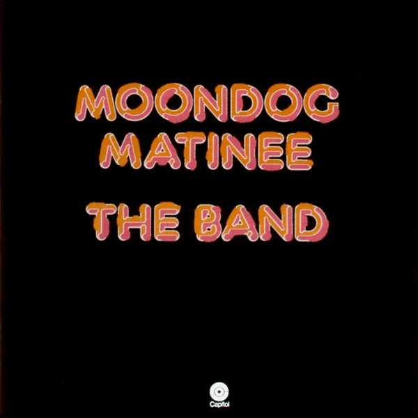 The Band - Moondog Matinee (LP, Album, Pos) (Very Good Plus (VG+)) - Image 2