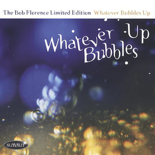 The Bob Florence Limited Edition - Whatever Bubbles Up (CD) (Very Good Plus (VG+))