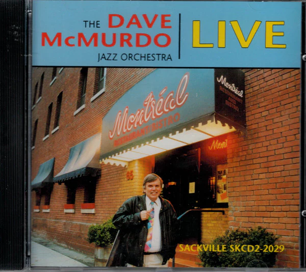 The Dave McMurdo Jazz Orchestra - Live At The Montreal Bistro (CD, Album) (Very Good Plus (VG+))