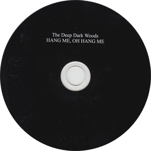 The Deep Dark Woods - Hang Me, Oh Hang Me (CD, Album) (Very Good Plus (VG+)) - Image 3