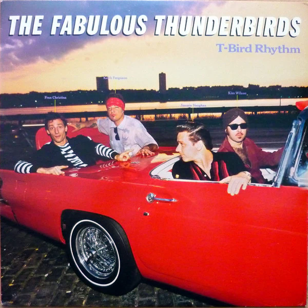 The Fabulous Thunderbirds - T-Bird Rhythm (LP, Album, RE) (Very Good Plus (VG+))