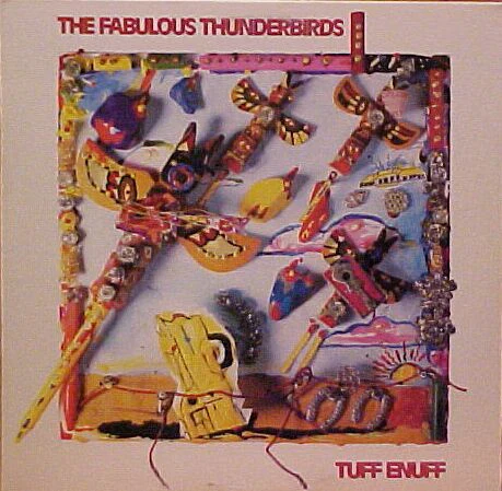 The Fabulous Thunderbirds - Tuff Enuff (LP, Album, Car) (Very Good Plus (VG+))