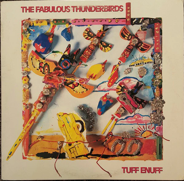 The Fabulous Thunderbirds - Tuff Enuff (LP, Album, Pit) (Very Good (VG))