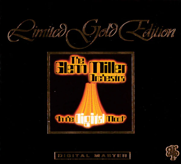The Glenn Miller Orchestra - In The Digital Mood (CD, Album, Ltd, RE, Gol) (Very Good Plus (VG+)) - Image 2
