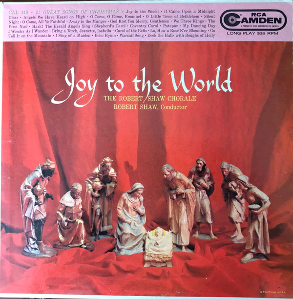 The Robert Shaw Chorale - Joy To The World (LP, Mono) (Very Good Plus (VG+))