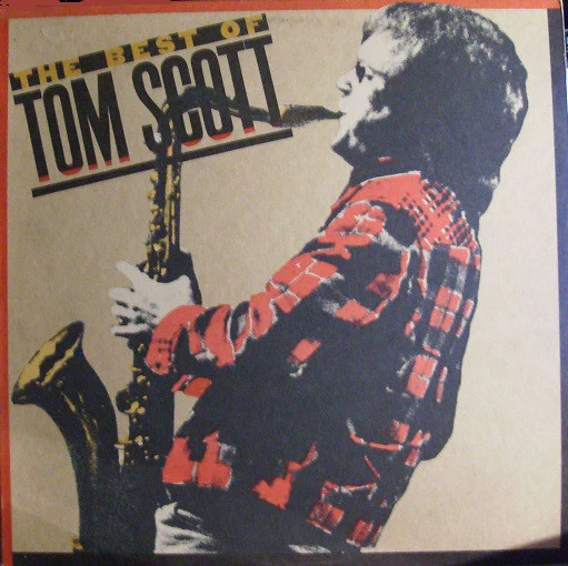 Tom Scott - The Best Of Tom Scott (LP, Comp) (Very Good Plus (VG+))