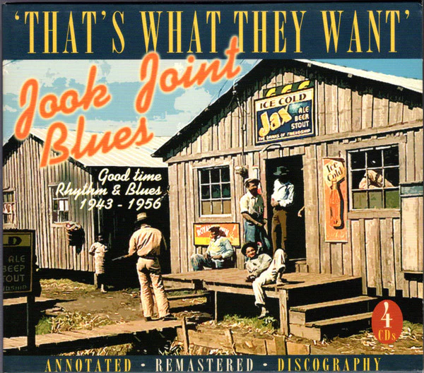 Various - Jook Joint Blues - That’s What They Want (Good Time Rhythm & Blues 1943-1956) (4xCD, Comp + Box, Sli) (Near Mint (NM or M-))