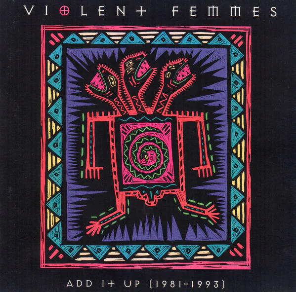 Violent Femmes - Add It Up (1981-1993) (CD, Comp, Spe) (Very Good Plus (VG+))