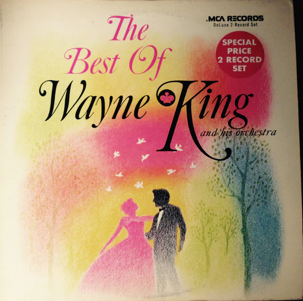 Wayne King And His Orchestra - The Best Of Wayne King And His Orchestra (2xLP, Comp, Mono) (Very Good Plus (VG+))