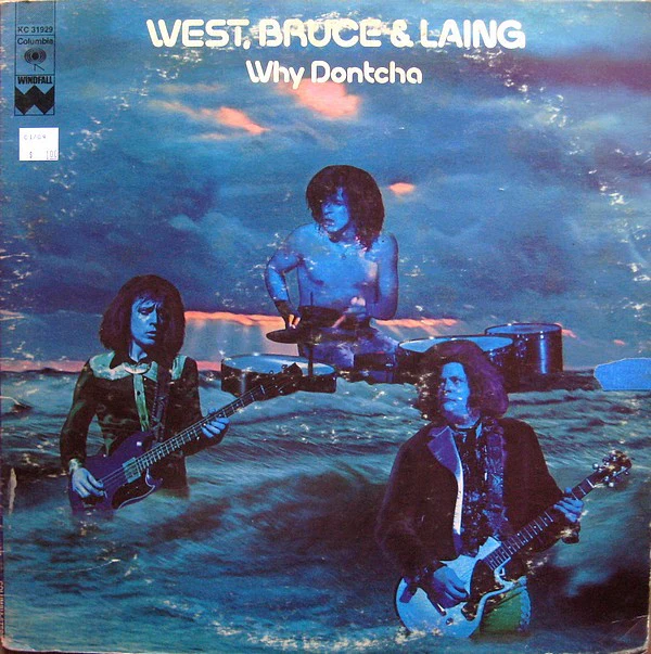 West, Bruce & Laing - Why Dontcha (LP, Album, Pit) (Good Plus (G+))