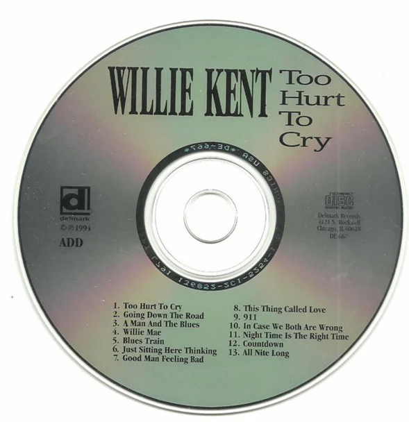 Willie Kent - Too Hurt To Cry (CD, Album) (Mint (M)) - Image 3